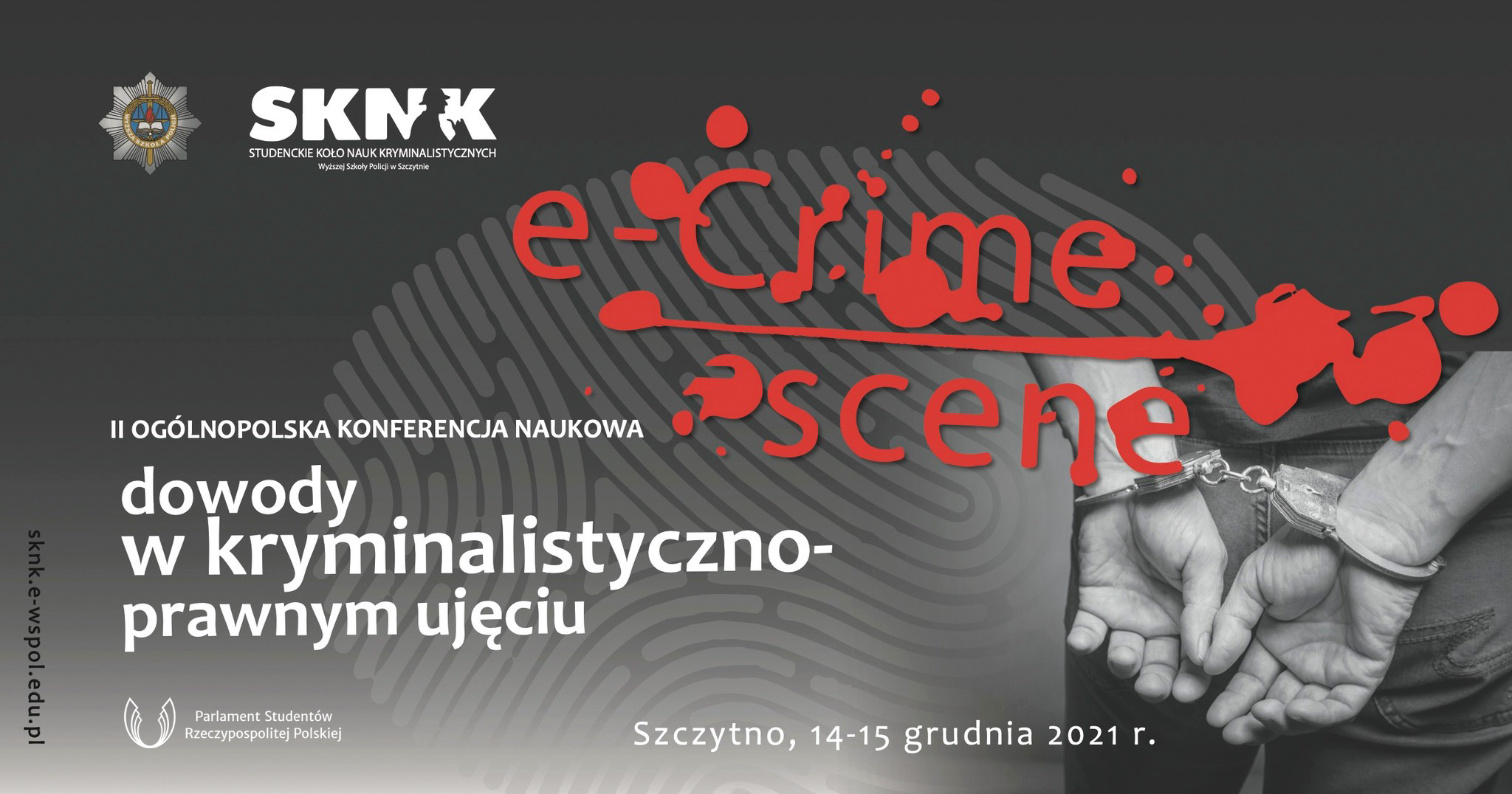 II Ogólnopolska Konferencja Naukowa e-CRIME SCENE „Dowody w kryminalistyczno-prawnym ujęciu”
